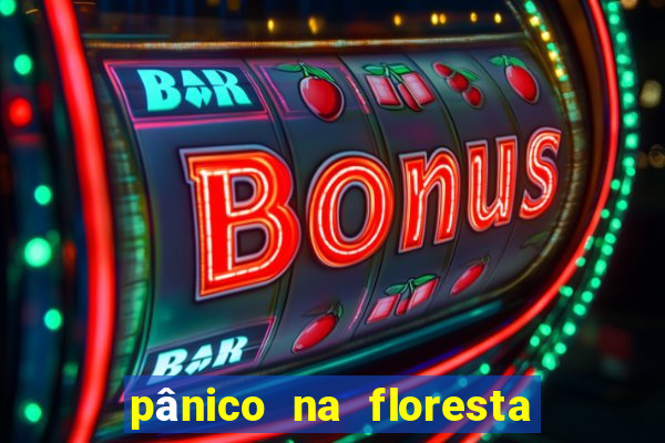 pânico na floresta 4 completo dublado mega filmes